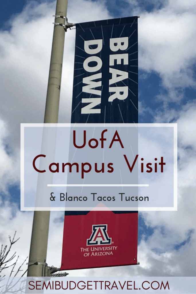 Pinterest - UofA Campus Visit & Blanco Tacos Tucson SBT