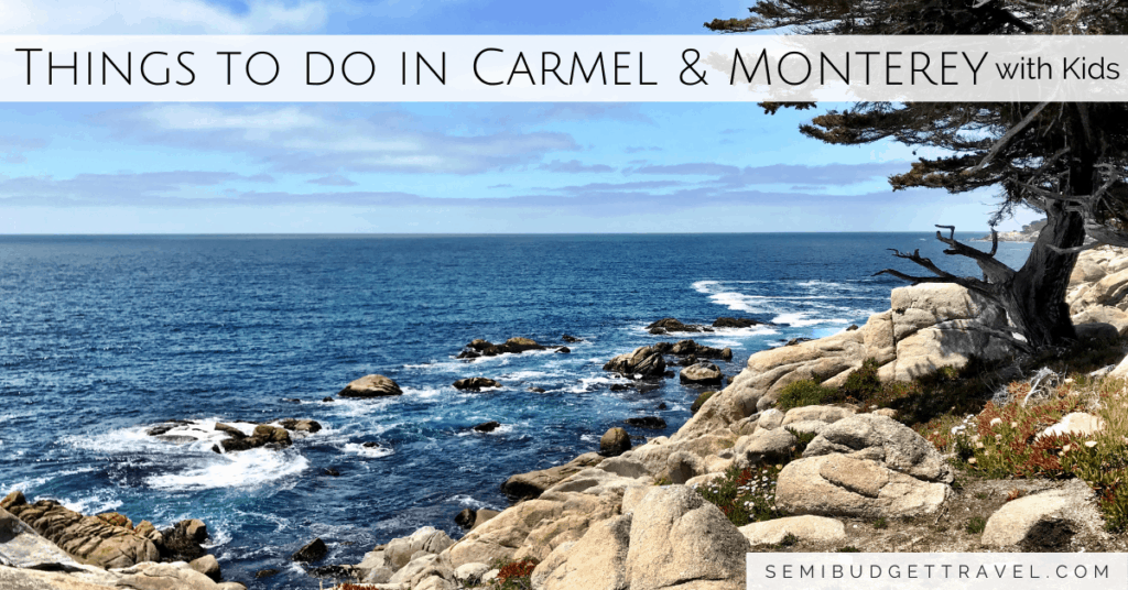 Things to Do in Carmel and Monterey