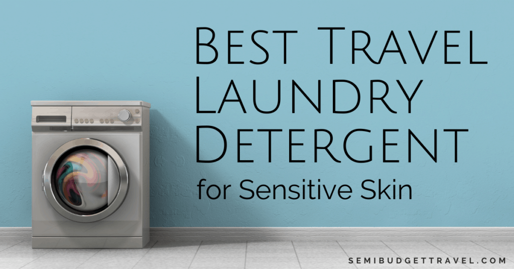 Best Travel Laundry Detergent for Sensitive Skin - Semi-Budget Travel®