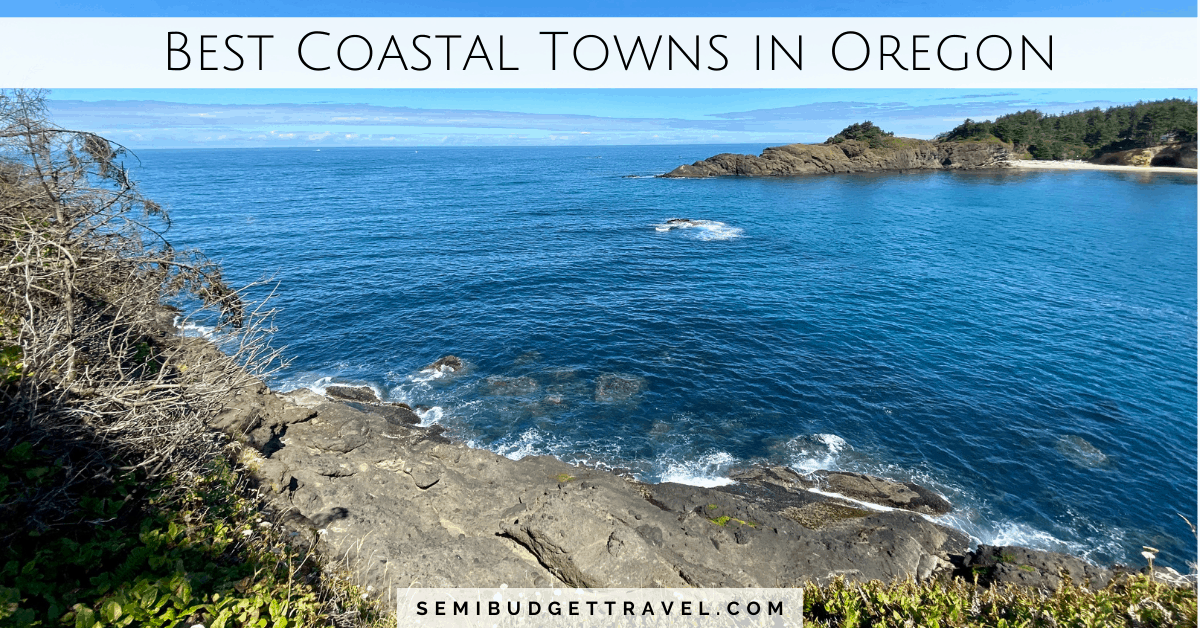 Discover the Best Coastal Towns in Oregon SemiBudget Travel®