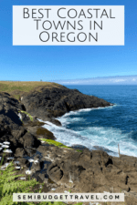 Discover the Best Coastal Towns in Oregon - Semi-Budget Travel®