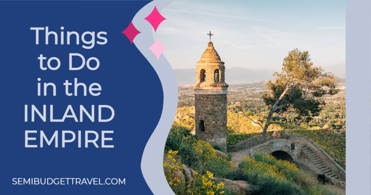 21 Fun Things to Do in the Inland Empire