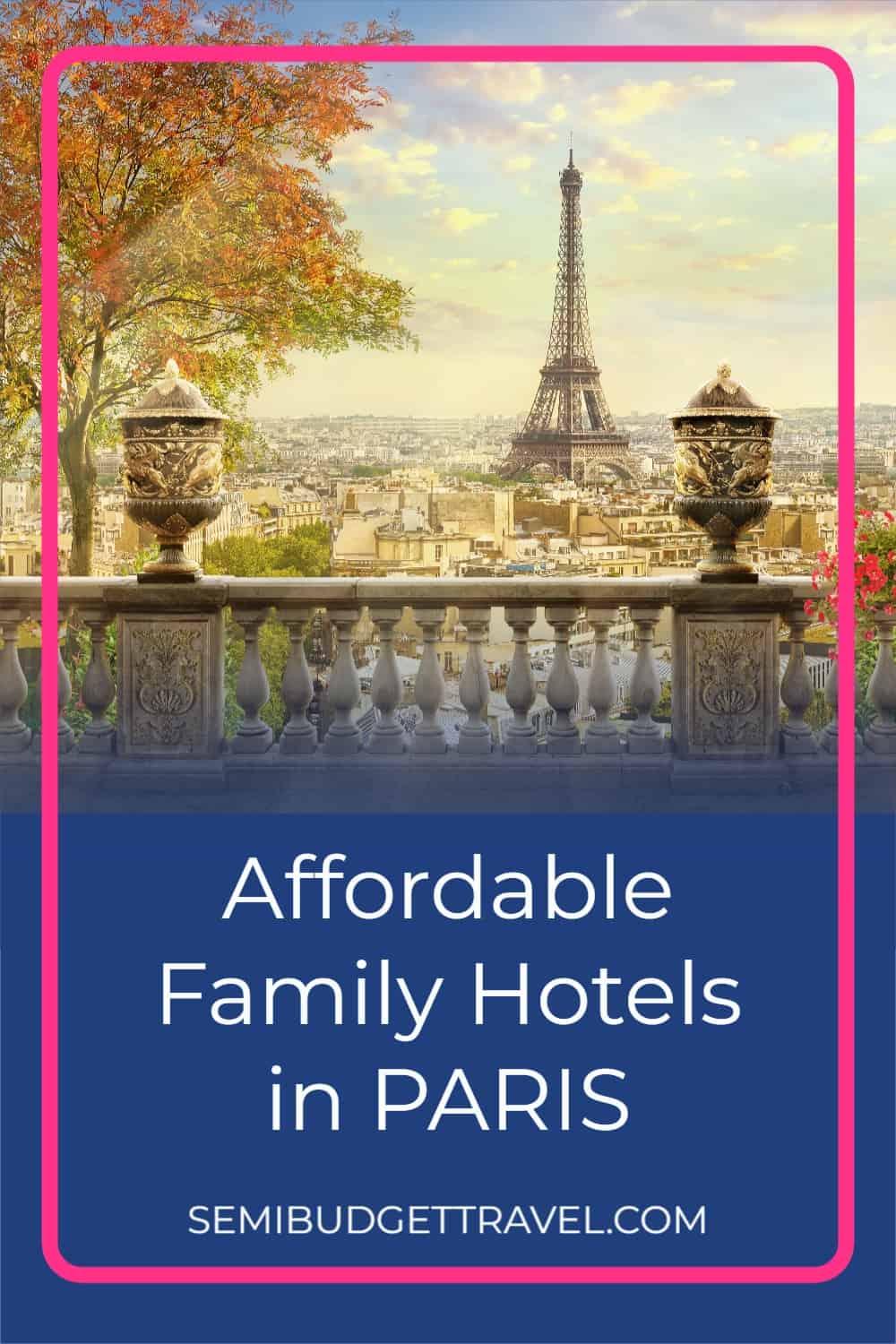 23 Best Affordable Family Hotels in Paris