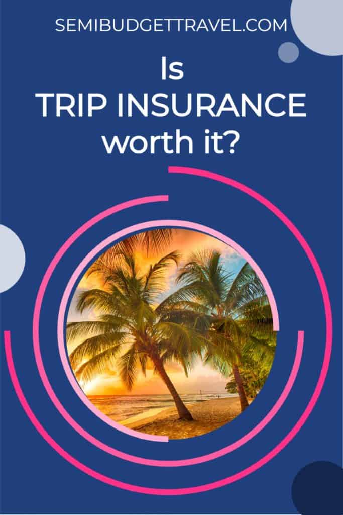 Trip Insurance Worth It