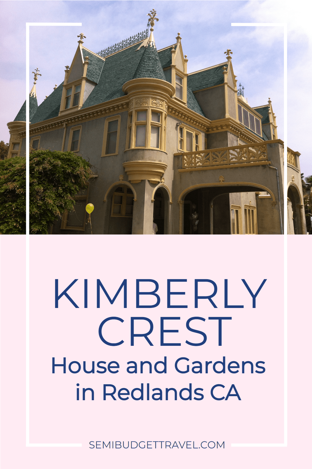 Kimberly Crest House and Gardens The Complete Guide