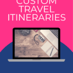 Custom Travel Itineraries