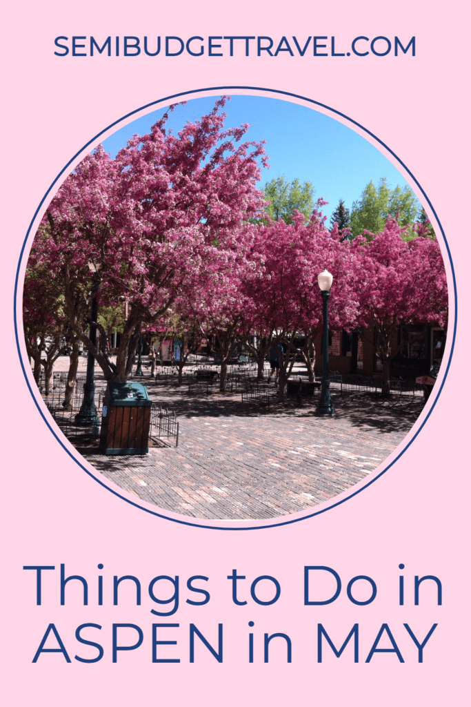 Things to Do in Aspen in May